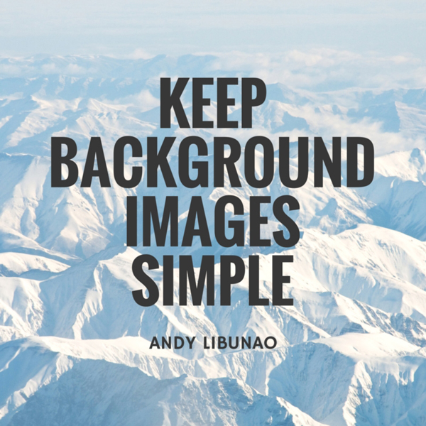 Keep background images simple