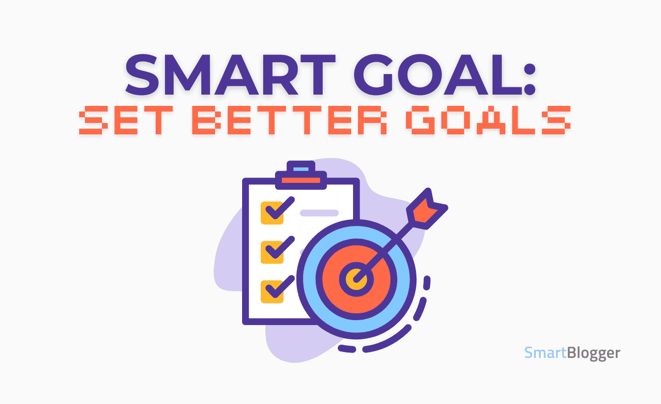 Want to set better goals? Do a SMART goal